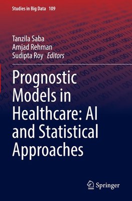 Prognostic Models in Healthcare: AI and Statistical Approaches