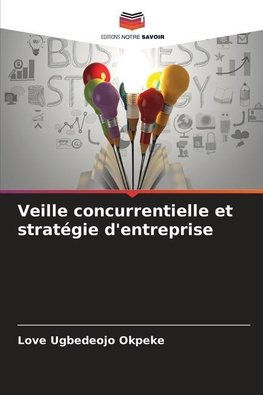 Veille concurrentielle et stratégie d'entreprise