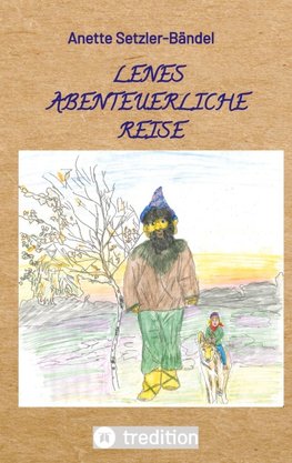 Lenes abenteuerliche Reise