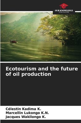 Ecotourism and the future of oil production