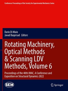 Rotating Machinery, Optical Methods & Scanning LDV Methods, Volume 6