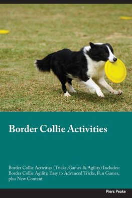 Border Collie Activities  Border Collie Activities (Tricks, Games & Agility) Includes