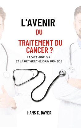 L'avenir du traitement du cancer ?
