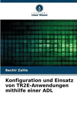 Konfiguration und Einsatz von TR2E-Anwendungen mithilfe einer ADL