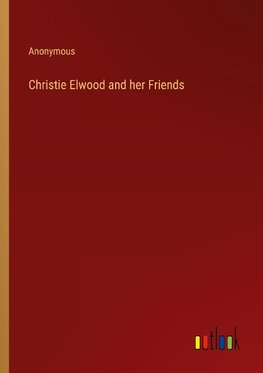 Christie Elwood and her Friends