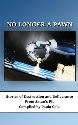 NO LONGER A PAWN
