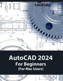 AutoCAD 2024 For Beginners (For Mac Users)