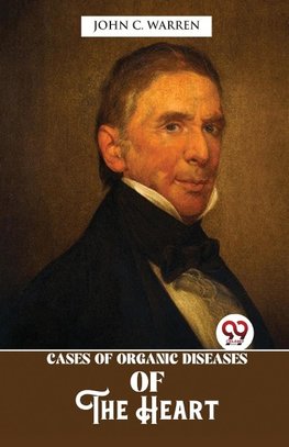 Cases Of Organic Diseases Of The Heart