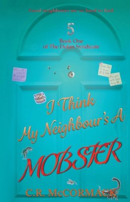 I Think My Neighbour's A Mobster