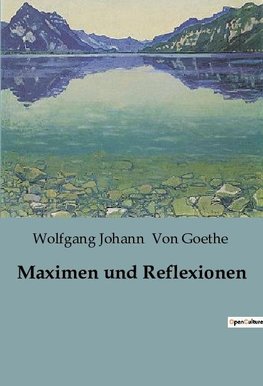 Maximen und Reflexionen