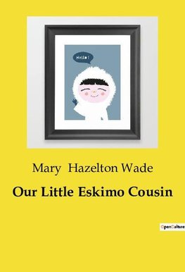 Our Little Eskimo Cousin
