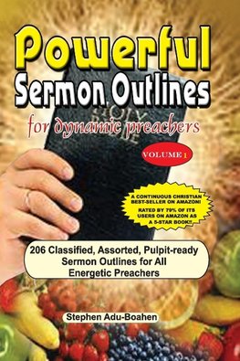 Powerful Sermon Outlines for Dynamic Preachers Volume 1