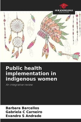 Public health implementation in indigenous women