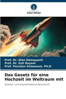 Das Gesetz für eine Hochzeit im Weltraum mit