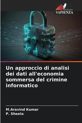 Un approccio di analisi dei dati all'economia sommersa del crimine informatico