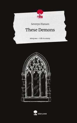 These Demons. Life is a Story - story.one