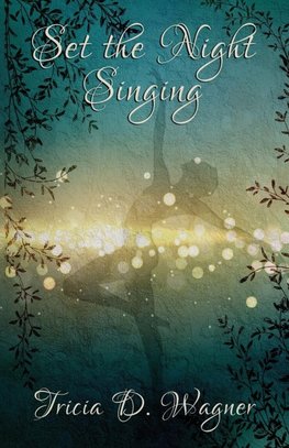 Set the Night Singing