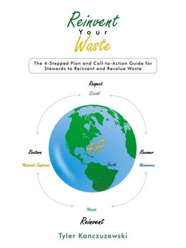 Reinvent Your Waste