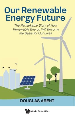OUR RENEWABLE ENERGY FUTURE