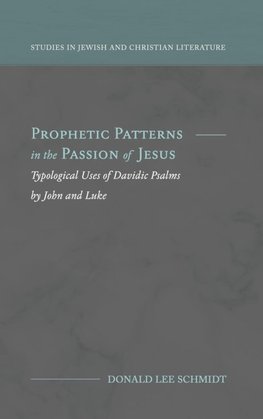 Prophetic Patterns in the Passion of Jesus