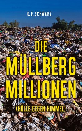 Die Müllberg-Millionen