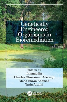 Genetically Engineered Organisms in Bioremediation
