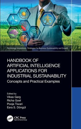 Handbook of Artificial Intelligence Applications for Industrial Sustainability