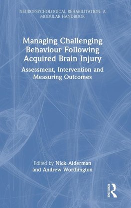 Managing Challenging Behaviour Following Acquired Brain Injury