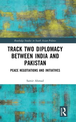Track Two Diplomacy Between India and Pakistan