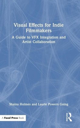 Visual Effects for Indie Filmmakers