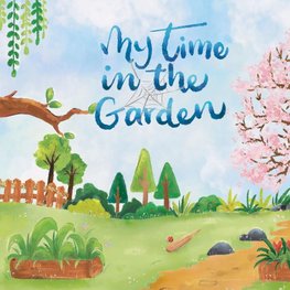 My Time in the Garden