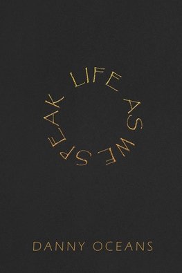Life As We Speak
