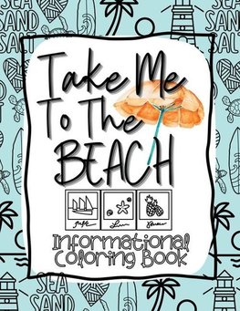 Take Me to the Beach Informational Coloring Book
