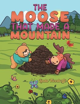 The Moose That Made a Mountain