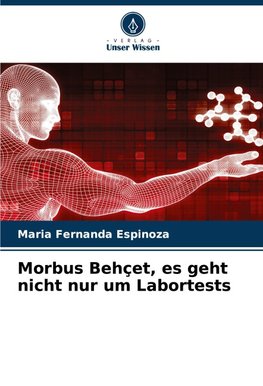 Morbus Behçet, es geht nicht nur um Labortests