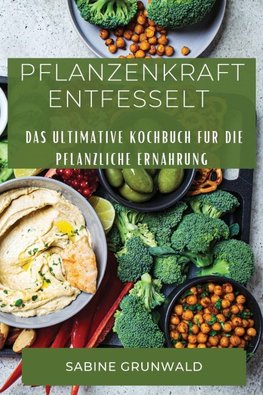 Pflanzenkraft Entfesselt
