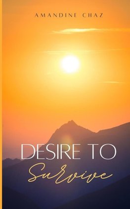 Desire To Survive