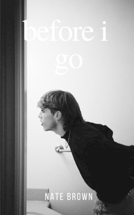 before i go