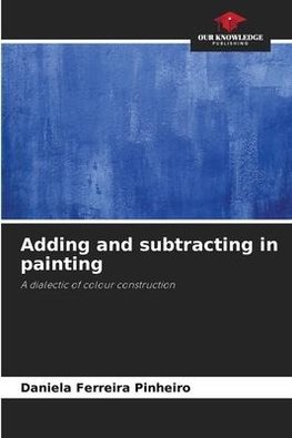 Adding and subtracting in painting
