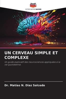 UN CERVEAU SIMPLE ET COMPLEXE