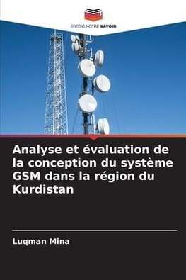 Analyse et évaluation de la conception du système GSM dans la région du Kurdistan