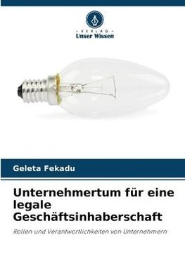 Unternehmertum für eine legale Geschäftsinhaberschaft