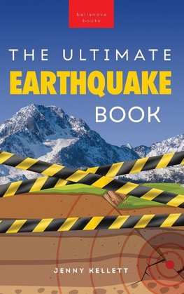 Earthquakes The Ultimate Earthquake Book for Kids