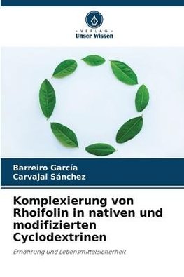 Komplexierung von Rhoifolin in nativen und modifizierten Cyclodextrinen