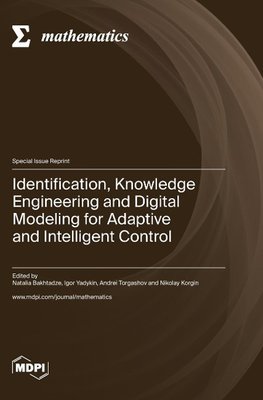 Identification, Knowledge Engineering and Digital Modeling for Adaptive and Intelligent Control