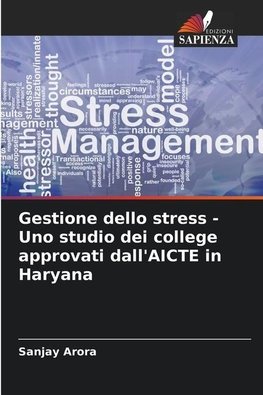 Gestione dello stress - Uno studio dei college approvati dall'AICTE in Haryana