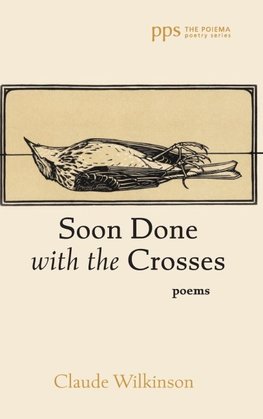 Soon Done with the Crosses