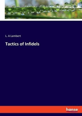 Tactics of Infidels