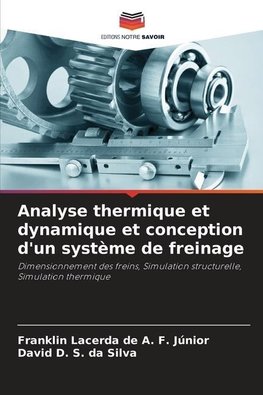 Analyse thermique et dynamique et conception d'un système de freinage