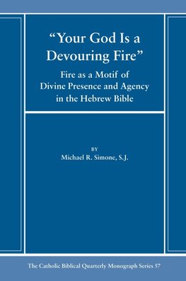 Your God Is a Devouring Fire